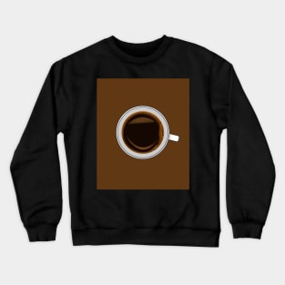 Coffee Black Drink Always Fits Crewneck Sweatshirt